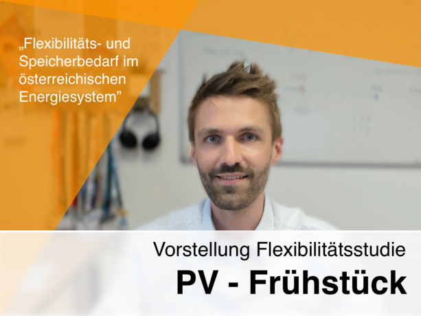 Robert Gaugl smiles into the camera. An orange field hovers above his head with the text "Flexibility and Storage Needs in the Austrian Energy System". The text below the image reads "Presentation of the Flexibility Study PV - Breakfast".