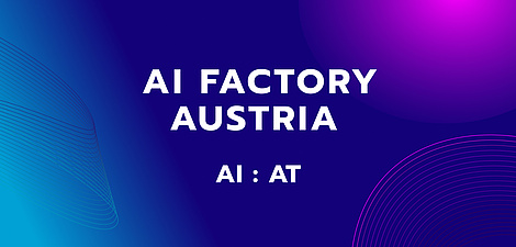 Ein Bild mit blau-türkis-purpurnem Hintergrund, auf dem in weißen Buchstaben "AI Factory Austria, AI:AT" steht.