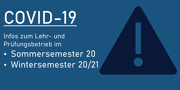 Text im Bild: COVID-19 Infos zum Lehr- und Prüfungsbetrieb