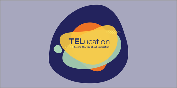 Colourful shapes and text: TELucation. Let me TEL you about eEducation.