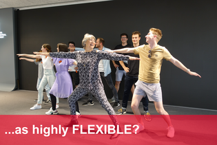 ...as highly FLEXIBLE? 